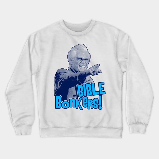 Bible Bonkers Vintage Crewneck Sweatshirt by Hidarsup Bahagiarsa